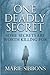 One Deadly Secret: SOME SECRETS ARE WORTH KILLING FOR.
