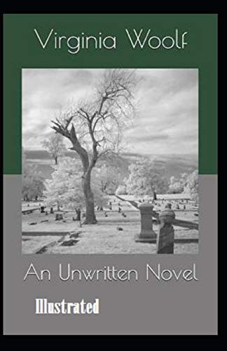 An Unwritten Novel Illustrated