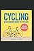 CYCLING - A BEGINNERS GUIDE TO CYCLING: A Beginners Guide to Cycling