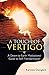 A Touch of Vertigo: A Down-To-Earth Motivational Guide to Self-Transformation