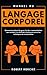 Manuel du LANGAGE CORPOREL: Comment analyser les gens, lire leur communication non verbale et se défendre facilement contre les techniques de manipulation (Developpement Personnel) (French Edition)
