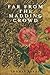 Far from the Madding Crowd: With Illustrated