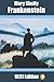 Frankenstein by Mary Wollstonecraft Shelley