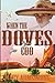 When the Doves Coo: A Prequel to The Two Valleys Series