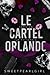 La filière S (Le Cartel Orlando #1)