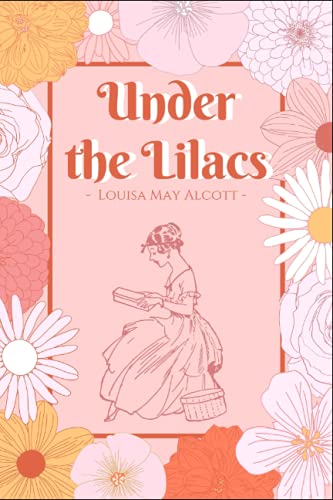 Under the Lilacs by Louisa May Alcott: annotated
