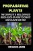 Propagating Plants: The Com...