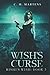 Wish's Curse (Rishi's Wish)