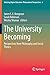 The University Becoming: Perspectives from Philosophy and Social Theory (Debating Higher Education: Philosophical Perspectives)