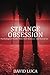 Strange Obsession