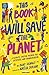 This Book Will Save the Planet (Empower the Future)