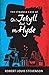 Strange Case of Dr. Jekyll and Mr. Hyde Complete Illustrated and Unabridged Edition