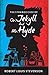 Strange Case of Dr. Jekyll and Mr. Hyde Complete Illustrated and Unabridged Edition