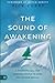 The Sound of Awakening: A Prophetic Call for Everyday People to Arise and Release the Power of God