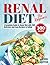 Renal Diet For Beginners by Jewel Barton