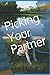 Picking Your Partner