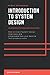Introduction to System Design: Crack System Design Interviews and Understand how your favorite Tech products work