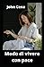 Modo di vivere con pace (Italian Edition)
