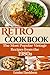 Retro Cookbook - The Most Popular Vintage Recipes from the 1980s
