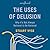 The Uses of Delusion: Why It's Not Always Rational to Be Rational