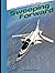 Sweeping Forward: Developing & Flight Testing the Grumman X-29A Forward Swept Wing Research Aircraft