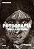 Fotografía. Toda la historia by Juliet Hacking