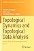 Topological Dynamics and Topological Data Analysis: IWCTA 2018, Kochi, India, December 9–11 (Springer Proceedings in Mathematics & Statistics)