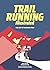Trail Running illustrated by Doug Mayer