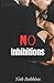 No Inhibitions