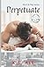 Perpetuate (Work & Play Series)
