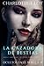 La cazadora de bestias (Ocultos en el bosque #2)