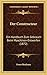 Der Constructeur: Ein Handbuch Zum Gebrauch Beim Maschinen-Entwerfen (1872) (German Edition)