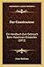 Der Constructeur: Ein Handbuch Zum Gebrauch Beim Maschinen-Entwerfen (1872) (German Edition)