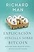 Explicación sencilla sobre Bitcoin: Bitcoin para principiantes (Cryptocurrency for Beginners) (Spanish Edition)