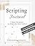 Scripting Manifestation Journal: Your Law of Attraction Journal for Manifestation, Scripting, Journaling, Goal Setting, Affirmations and much more!