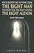 Four Rights The Intersection: The Right Man The Right Time The Right Message The Right Agenda: God's Messenger