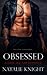 Obsessed: A Dark Age Gap Romance (The Obsession Series)