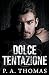 Dolce Tentazione (Italian Edition)