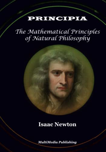 Principia: The Mathematical Principles of Natural Philosophy: Annotated