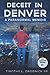 Deceit in Denver: A Paranormal Memoir (My Ghosts)