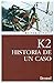 K2: Historia de un caso