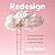 Redesign Your Mind: The Breakthrough Program for Real Cognitive Change