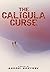 The Caligula Curse