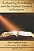 Rethinking Revelation and the Human Element in Scripture: The Prophet's Role as Creative Co-Author