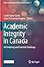 Academic Integrity in Canada: An Enduring and Essential Challenge (Ethics and Integrity in Educational Contexts)