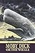 Moby Dick; Or, The Whale: With original illustrations