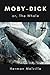 Moby-Dick or, The Whale: With Illustrated