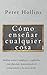 Cómo enseñar cualquier cosa: Analiza temas complejos y explícalos con claridad, manteniendo el compromiso y la motivación (Spanish Edition)