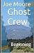 Ghost Crew: Beginning