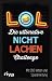 LOL - Die ultimative Nicht-lachen-Challenge
